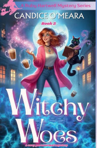 Title: Witchy Woes, Author: Candice O'Meara