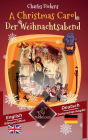 A Christmas Carol - Der Weihnachtsabend: Bilingual parallel text - Zweisprachiger paralleler Text: English - German / Englisch - Deutsch