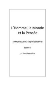 Title: L'Homme, le Monde et la Pensï¿½e II, Author: Jean-luc Detchessahar