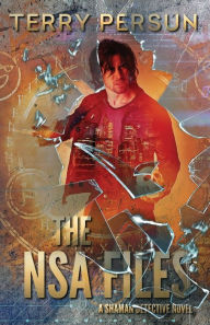 Title: The NSA Files: a shaman detective novel:, Author: Terry Persun