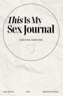 This Is My Sex Journal