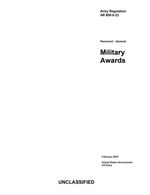 Army Regulation AR 600-8-22 Personnel - General: Military Awards ...