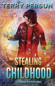 Title: Stealing Childhood, Author: Terry Persun