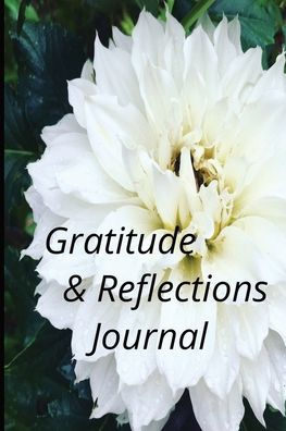 Gratitude & Reflections Journal