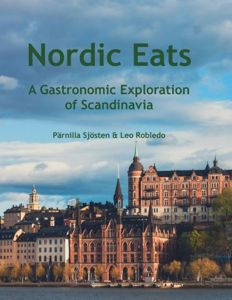 Nordic Eats, a Gastronomic Exploration of Scandinavia