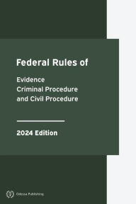 Title: Federal Rules of Evidence, Criminal Procedure and Civil Procedure 2024 Edition, Author: Supreme Court Of The United States