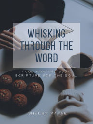 Joomla ebook free download Whisking Through The Word: Food for the Stomach, Scripture for the Soul.