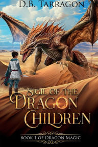 Title: Sigil of the Dragon Children, Author: D.B. Tarragon