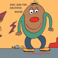 Title: Eric And The Haunted House, Author: John Carpenter