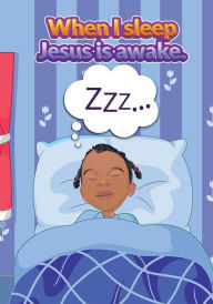 Title: When I Sleep Jesus is Awake, Author: Judy Sotilleo-smith