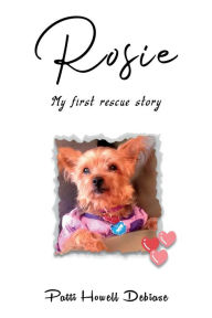 Title: Rosie, Author: Patricia DeBiase