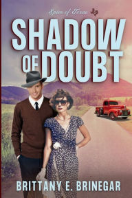 Title: Shadow of Doubt: A Witty Historical Mystery, Author: Brittany E. Brinegar