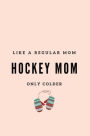 Hockey Mom: Journal: