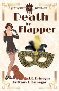 Title: Death by Flapper: 1920s Murder Mystery, Author: Brittany E. Brinegar