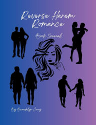 Title: Reverse Harem Romance Book Journal, Author: Brandalyn Curry