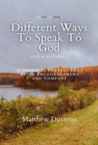 Title: Different Ways To Speak To God: 