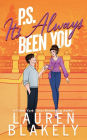PS It's Always Been You: A Second Chance Romance