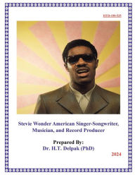 Title: Stevie Wonder American Singer-Songwriter, Musician, and Record Producer, Author: Heady Delpak