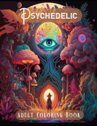 Title: Psychedelic Adult Coloring Book, Author: Shatto Blue Studio Ltd