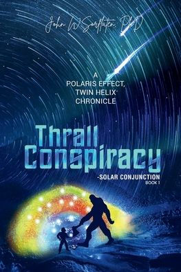 Thrall Conspiracy--Solar Conjunction: A Pole Star, Twin Helix Chronicle