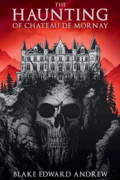 The Haunting of Chateau de Mornay