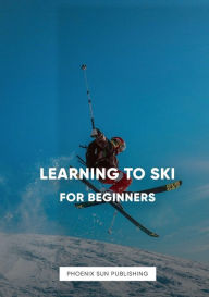 Title: Learning To Ski - For Beginners, Author: Ps Publishing