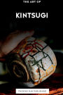 The Art of Kintsugi