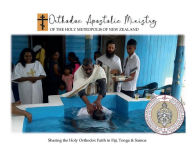 Title: Oceana Pacifica: Orthodox Apostolic Ministry of the Holy Metropolis of New Zealand.:Sharing the Holy Orthodox Faith in Fiji, Tonga & Samoa, Author: Michael Jones