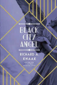 Title: Black City Angel, Author: Richard A. Knaak