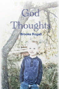 Title: God Thoughts, Author: Brooke Rogall