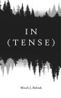 IN(TENSE): Poetry for the Appreciation of Existence