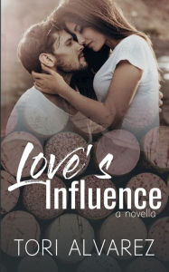 Title: Love's Influence, Author: Tori Alvarez