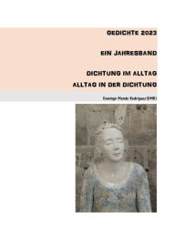 Free downloads of ebooks for blackberry GEDICHTE 2023 EINJAHRESBAND DICHTUNG IM ALLTAG ALLTAG IN DER DICHTUNG by Domingo Mendo  9798881119386 (English literature)