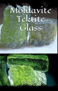 Title: Moldavite Tektite Glass, Author: Teal Kimball