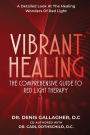 Vibrant Healing: The Comprehensive Guide To Red Light Therapy