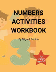 Title: NUMBERS ACTIVITIES WORKBOOK, Author: Miguel Sabino