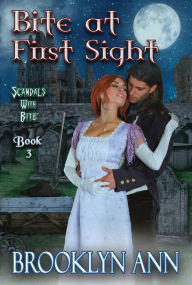 Title: Bite at First Sight: A Regency Vampire Romance, Author: Brooklyn Ann