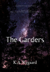 Free ebook downloads no registration The Garders: A Book from The Lightning Strike Trilogy in English 9798881120917 by K. A. Rygaard PDF FB2