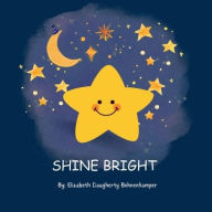Title: Shine Bright, Author: Elizabeth Daugherty Bohnenkamper