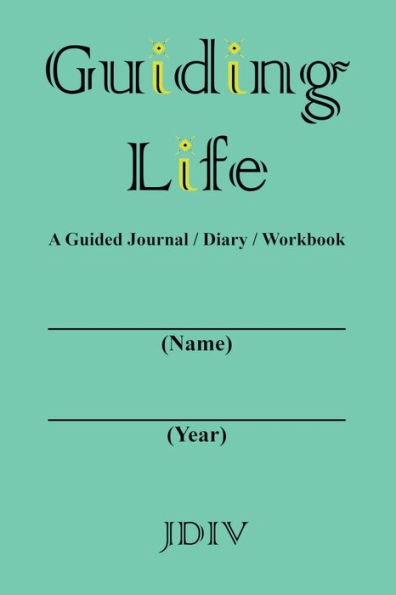 Guiding Life