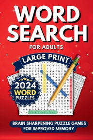 Word Search Book for Adults Large Print: Brain Sharpening Word Find Puzzle Games for Improving Seniors Memory