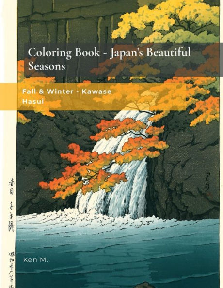 Coloring Book: Japan's Beautiful Seasons:Fall, Winter of Kawase Hasui