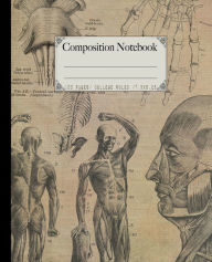 Title: Composition Notebook. Vintage Anatomy Drawings: Vintage style aesthetic journal featuring anatomical illustrations. Scientific design theme., Author: Mad Hatter Stationeries