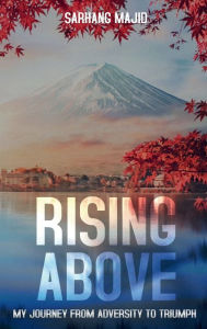 Title: RISING ABOVE, Author: SARHANG MAJID