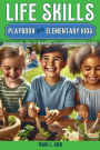 Life Skills Playbook for Elementary Kids