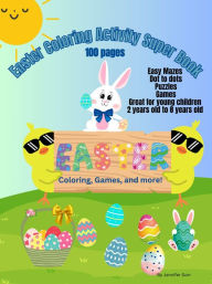 Title: Easter Coloring Activity Super Book: Games, mazes, coloring, & more, Author: Jennifer Gorr