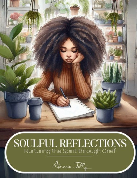 Soulful Reflections: Nurturing the Spirit through Grief