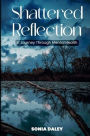 Shattered Reflections: A Journey Through Mental Health
