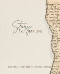 Title: Story of My Life: Every Beat, Every Breath, Lived on Purpose, Author: McDonald