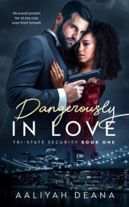 Title: Dangerously In Love: Book 1, Author: Aaliyah Deana